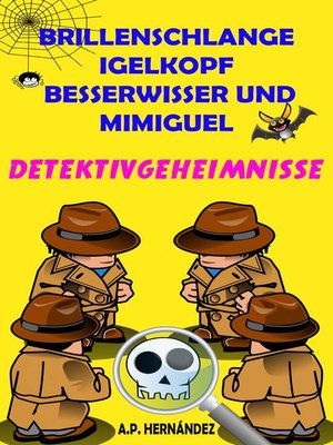 cover image of Brillenschlange, Igelkopf, Besserwisser und Mimiguel